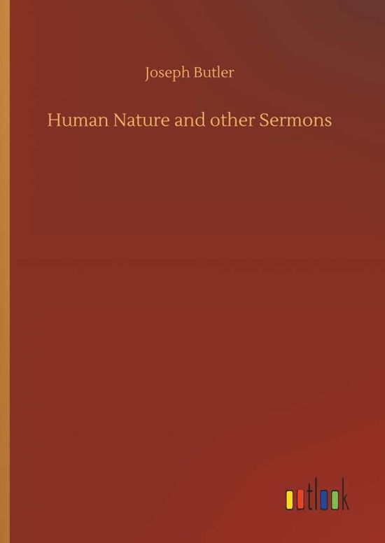 Human Nature and other Sermons - Butler - Książki -  - 9783734085550 - 25 września 2019