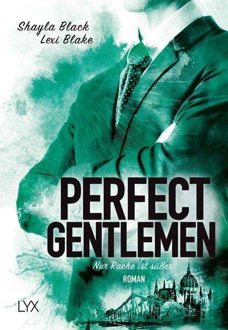 Cover for Black · Perfect Gentlemen - Nur Rache ist (Buch)