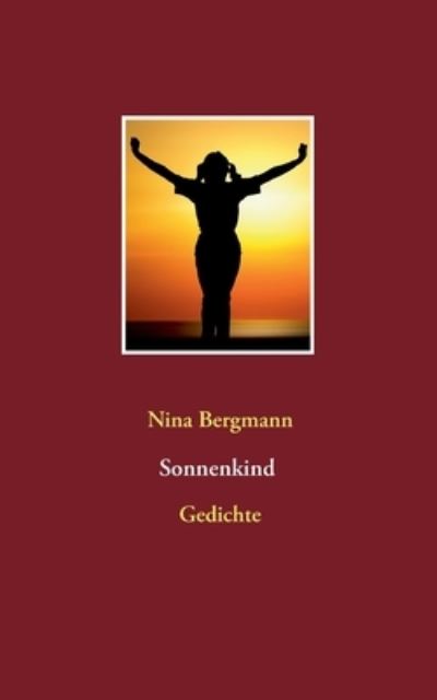 Cover for Nina Bergmann · Sonnenkind: Gedichte (Paperback Book) (2020)