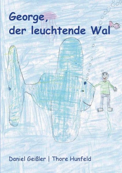 Cover for Geißler · George, der leuchtende Wal (Book) (2020)