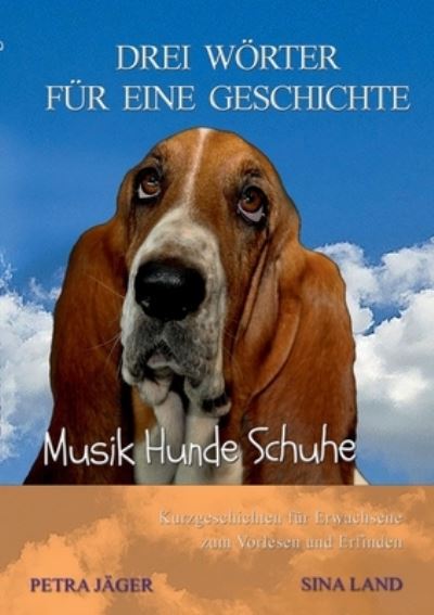 Cover for Sina Land · Drei Wörter für eine Geschichte (Paperback Book) (2022)