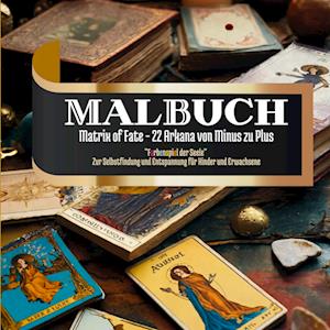 Cover for Tobias Wolf · Malbuch Matrix of Fate - 22 Arkana von Minus zu Plus (Book) (2024)