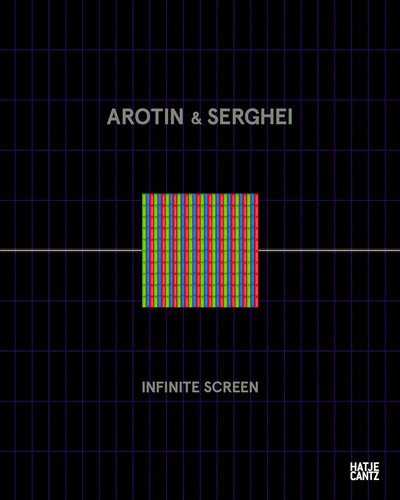 Cover for Gerfried Stocker · AROTIN &amp; SERGHEI: Infinite Screen (Hardcover Book) [German edition] (2022)