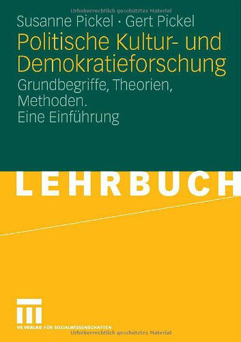 Cover for Susanne Pickel · Politische Kultur- Und Demokratieforschung: Grundbegriffe, Theorien, Methoden. Eine Einfuhrung (Paperback Book) [2006 edition] (2006)