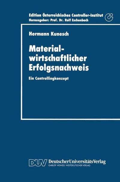 Cover for Hermann Kunesch · Materialwirtschaftlicher Erfolgsnachweis: Ein Controllingkonzept - DUV Wirtschaftswissenschaft (Paperback Book) [1993 edition] (1993)