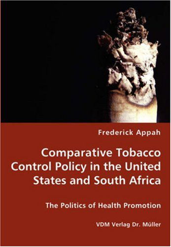 Cover for Frederick Appah · Comparative Tobacco Control Policy in the United States and South Africa (Paperback Book) (2007)