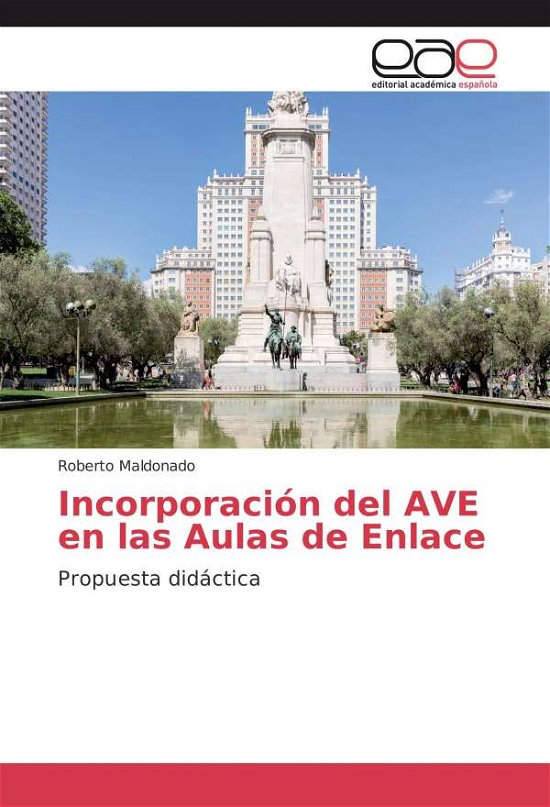 Cover for Maldonado · Incorporación del AVE en las (Buch)