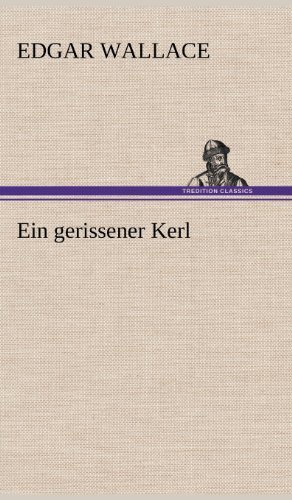 Cover for Edgar Wallace · Ein Gerissener Kerl (Hardcover Book) [German edition] (2012)