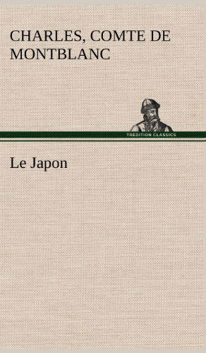 Cover for Charles Comte De Montblanc · Le Japon (Hardcover bog) [French edition] (2012)
