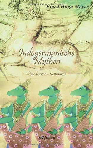 Cover for Elard Hugo Meyer · Indogermanische Mythen (Paperback Book) [German edition] (2013)