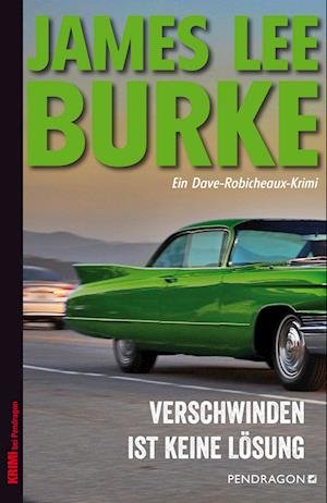 Cover for James Lee Burke · Verschwinden ist keine Lösung (Bog) (2023)