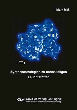 Cover for Marit Mai · Synthesestrategien zu nanoskaligen Leuchtstoffen (Paperback Book) (2011)
