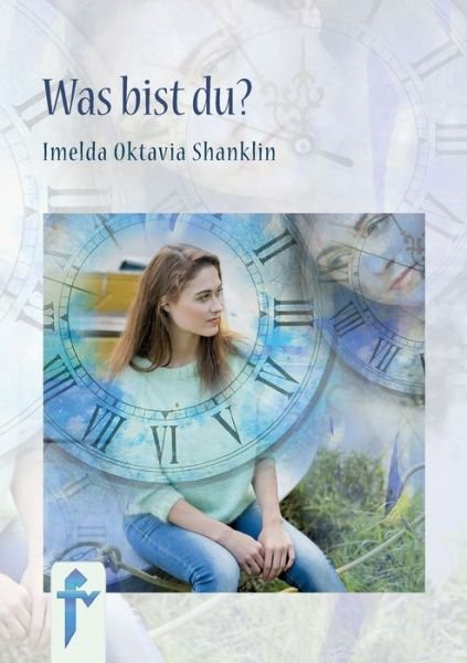 Cover for Imelda Octavia Shanklin · Was bist du? (Taschenbuch) (2020)