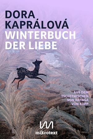 Winterbuch der Liebe - Dora Kaprálová - Bücher - mikrotext - 9783948631550 - 29. November 2024