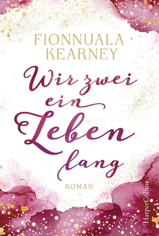 Wir zwei ein Leben lang - Kearney - Books -  - 9783959675550 - December 27, 2021