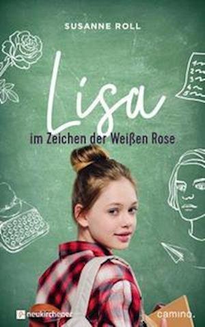 Cover for Susanne Roll · Lisa - im Zeichen der Weißen Rose (Hardcover Book) (2020)
