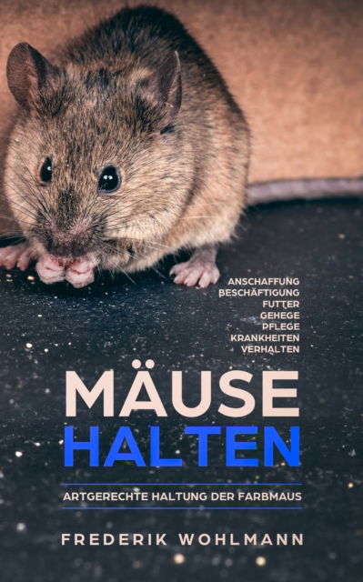 Cover for Frederik Wohlmann · Mause halten (Paperback Book) (2019)