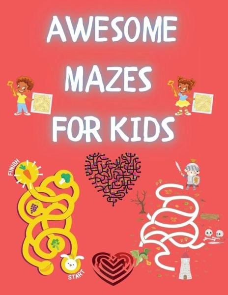 Cover for Clarissa Simmons · Awesome Mazes for Kids (Taschenbuch) (2021)