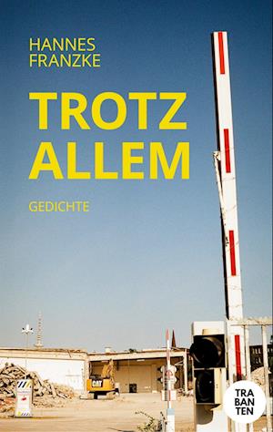 Cover for Hannes Franzke · Trotz allem - Gedichte (Book) (2023)