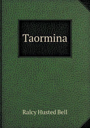 Taormina - Ralcy Husted Bell - Książki - Book on Demand Ltd. - 9785518461550 - 26 maja 2013