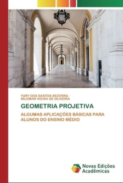 Geometria Projetiva - Bezerra - Livros -  - 9786200806550 - 15 de maio de 2020