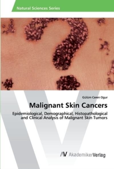 Cover for Ogur · Malignant Skin Cancers (Book) (2019)