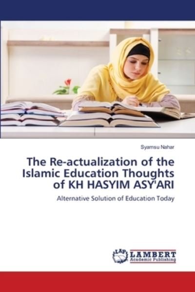 The Re-actualization of the Islam - Nahar - Books -  - 9786202802550 - September 14, 2020