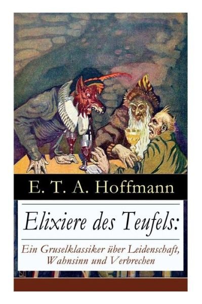 Cover for E T a Hoffmann · Elixiere des Teufels (Paperback Bog) (2017)