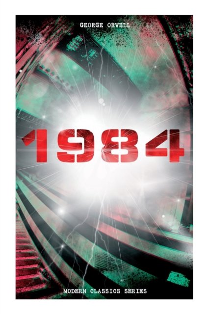 Cover for Orwell George Orwell · 1984 (Modern Classics Series) : Big Brother Is Watching You - A Political Sci-Fi Dystopia (Paperback Bog) (2022)