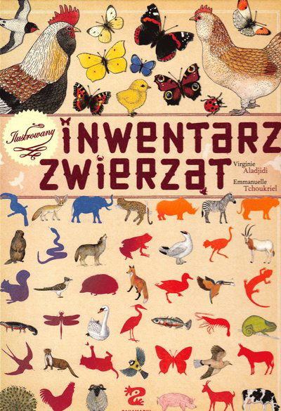 Cover for Virginie Aladjidi · Inventaire illustré des animaux (Polska) (Bound Book) (2015)