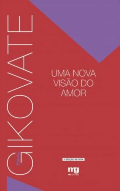 Cover for Flávio Gikovate · Uma Nova VisÃo Do Amor - Ed. Revista (Taschenbuch) (2020)