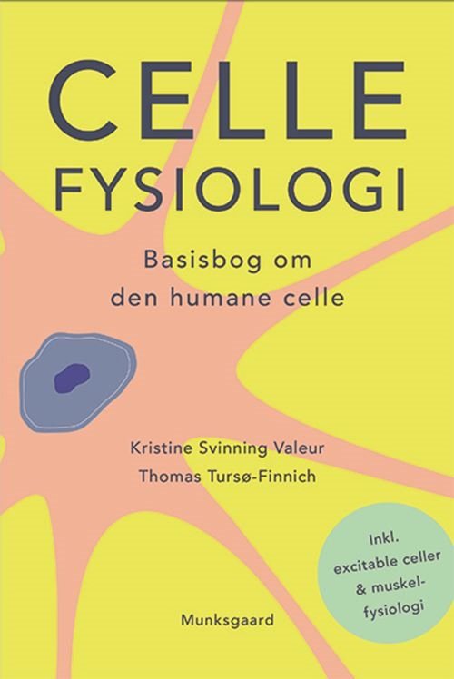 Cellefysiologi - Kristine Svinning Valeur; Thomas Tursø-Finnich - Bøger - Gyldendal - 9788702342550 - 30. april 2024