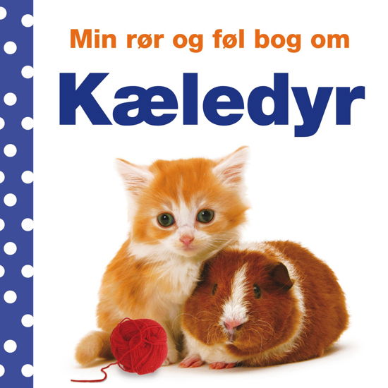 Min rør og føl bog om: Min rør og føl bog om - Kæledyr - Dawn Sirett - Livros - CARLSEN - 9788711393550 - 30 de agosto de 2012