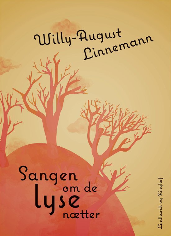 Cover for Willy-August Linnemann · Sangen om de lyse nætter (Sewn Spine Book) [1st edition] (2017)