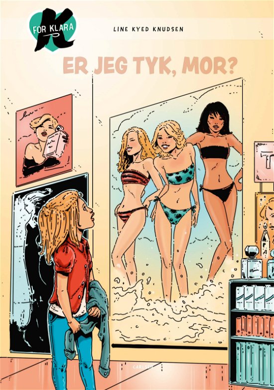 Cover for Line Kyed Knudsen · K for Klara: K for Klara (14) - Er jeg tyk, mor? (Indbundet Bog) [3. udgave] (2020)