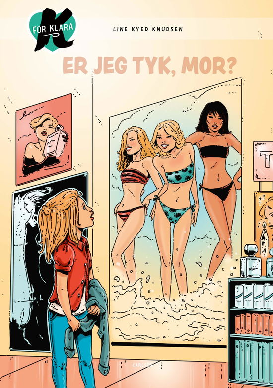 K for Klara: K for Klara (14) - Er jeg tyk, mor? - Line Kyed Knudsen - Bøker - CARLSEN - 9788711984550 - 31. mars 2020