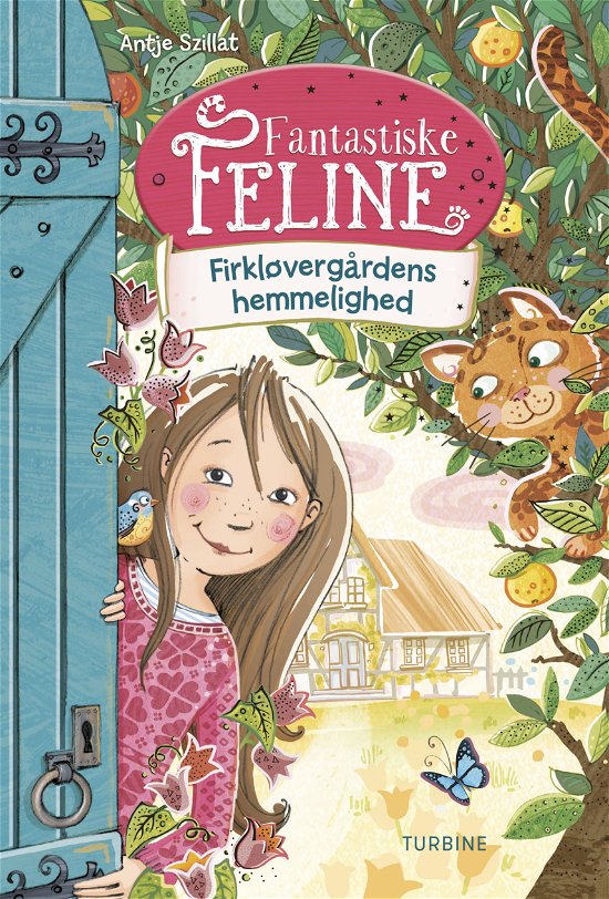 Cover for Antje Szillat · Fantastiske Feline -Firkløvergårdens hemmelighed (Gebundenes Buch) [1. Ausgabe] (2019)