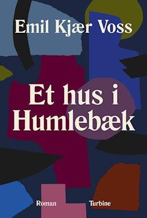 Cover for Emil Kjær Voss · Et hus i Humlebæk (Sewn Spine Book) [1e uitgave] (2023)