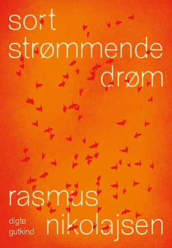 Cover for Rasmus Nikolajsen · Sort Strømmende Drøm (Sewn Spine Book) [1st edition] (2025)