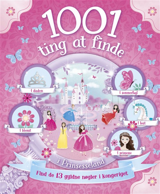 1001 ting at finde i Prinsesseland -  - Libros - Forlaget Bolden - 9788772051550 - 25 de mayo de 2019