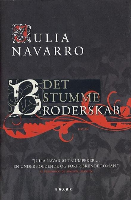 Cover for Julia Navarro · Det stumme broderskab (Bound Book) [1º edição] (2006)