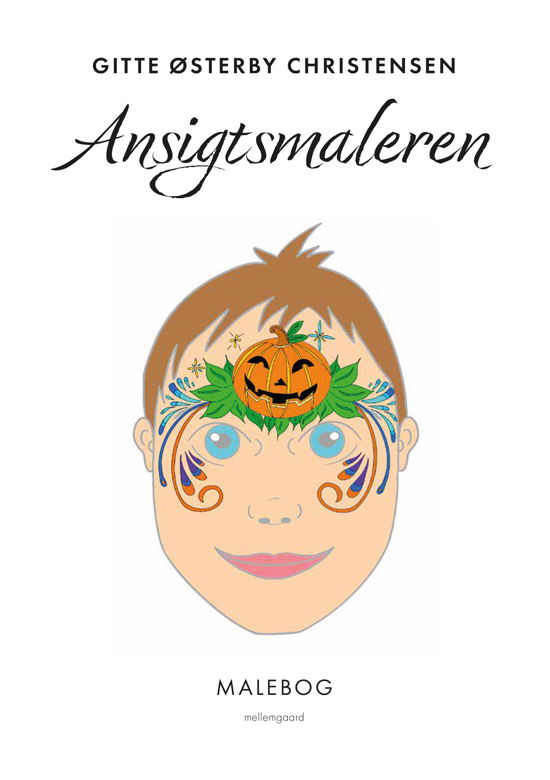 Cover for Gitte Østerby Christensen · Ansigtsmaleren (Sewn Spine Book) [1st edition] (2023)