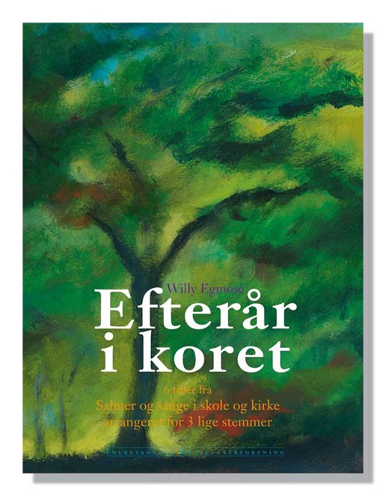 Cover for Willy Egmose · Efterår i koret (Paperback Book) (2007)