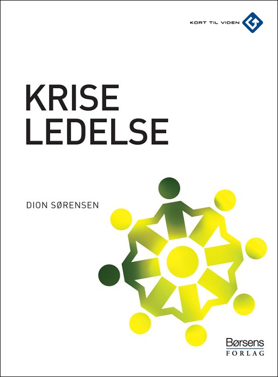 Cover for Dion Sørensen · Kort til viden: Kriseledelse (Sewn Spine Book) [1. Painos] (2009)