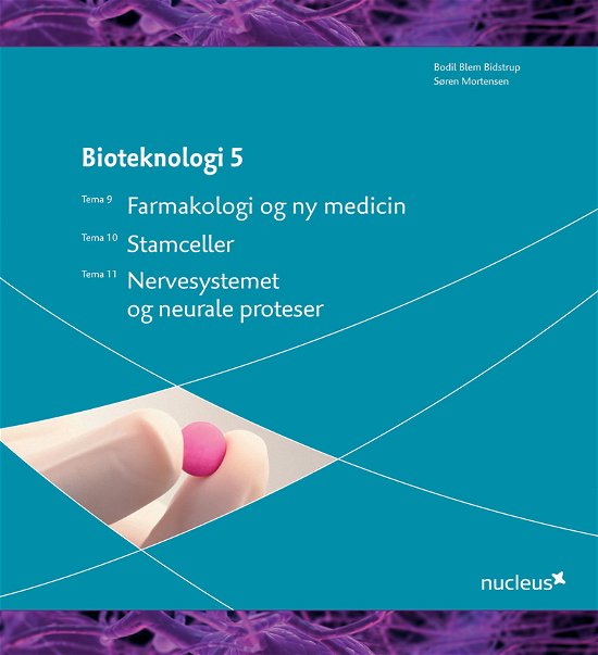 Bioteknologi: Farmakologi og ny medicin. Stamceller - Søren Mortensen Bodil Blem Bidstrup - Bøger - Nucleus - 9788790363550 - 15. december 2011