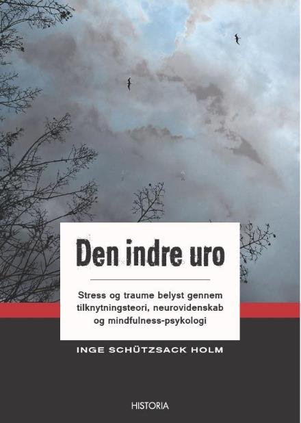 Cover for Inge Schützsack Holm · Den indre uro (Paperback Book) [1. Painos] (2017)