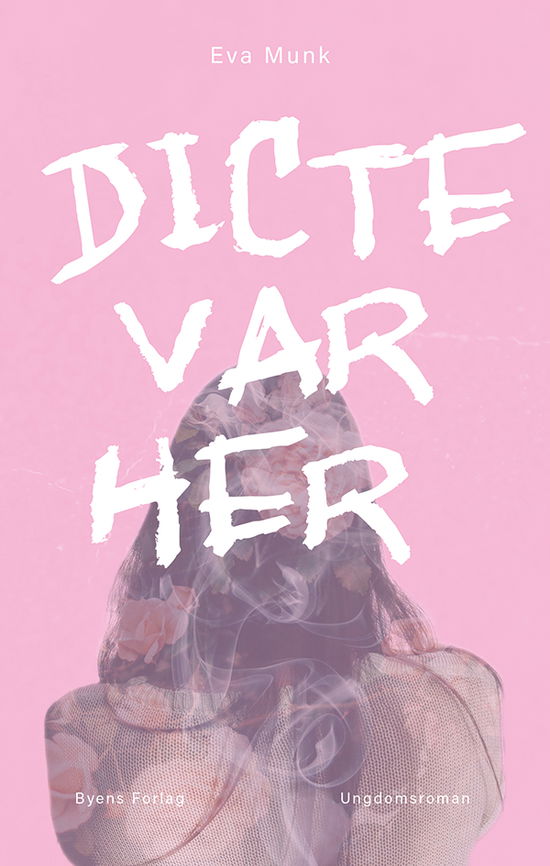 Cover for Eva Munk · Dicte var her (Poketbok) [1:a utgåva] (2021)