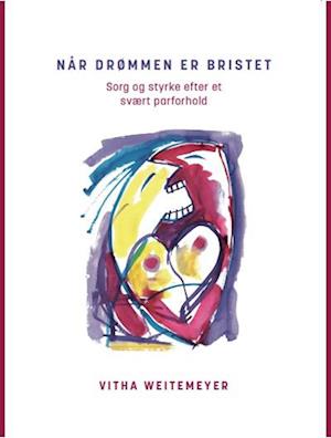 Cover for Vitha Weitemeyer · Når drømmen er bristet (Sewn Spine Book) [1st edition] (2022)