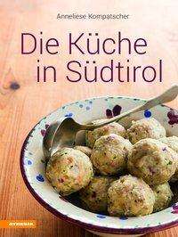 Cover for Kompatscher · Die Küche in Südtirol (Book)