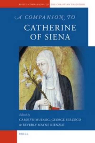 Cover for Beverly Mayne Kienzle · A Companion to Catherine of Siena (Brill's Companions to the Christian Tradition) (Hardcover Book) (2011)